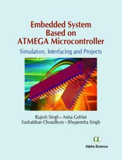 Cover for Rajesh Singh · Embedded System Based on Atmega Microcontroller: Simulation, Interfacing and Projects (Hardcover Book) (2017)