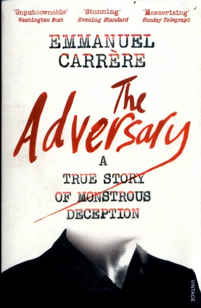 Cover for Emmanuel Carrere · The Adversary: A True Story of Monstrous Deception (Paperback Book) (2017)