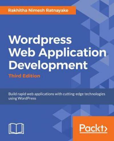 Cover for Rakhitha Nimesh Ratnayake · Wordpress Web Application Development - Third Edition (Paperback Book) [3 Revised edition] (2017)