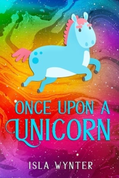 Cover for Isla Wynter · Once Upon a Unicorn (Paperback Book) (2018)