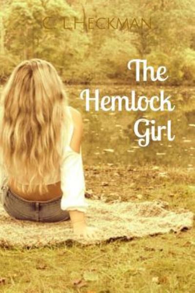 Cover for C L Heckman · The Hemlock Girl (Paperback Book) (2019)