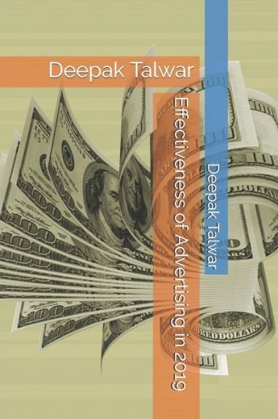 Deepak Talwar · Effectiveness of Advertising in 2019 (Paperback Book) (2019)