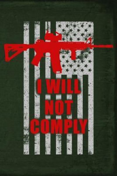 Cover for Field Readyman · I Will Not Comply (Paperback Book) (2019)