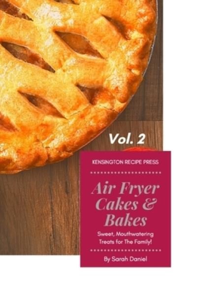 Cover for Sarah Daniel · Air Fryer Cakes And Bakes Vol. 2 (Paperback Book) (2021)