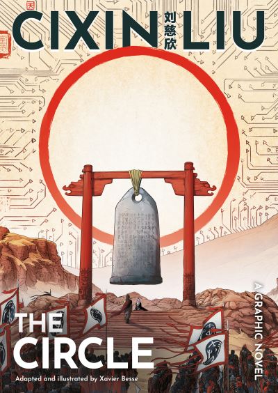 Cixin Liu's The Circle: A Graphic Novel - The Worlds of Cixin Liu - Xavier Besse - Books - Bloomsbury Publishing PLC - 9781803282800 - October 13, 2022