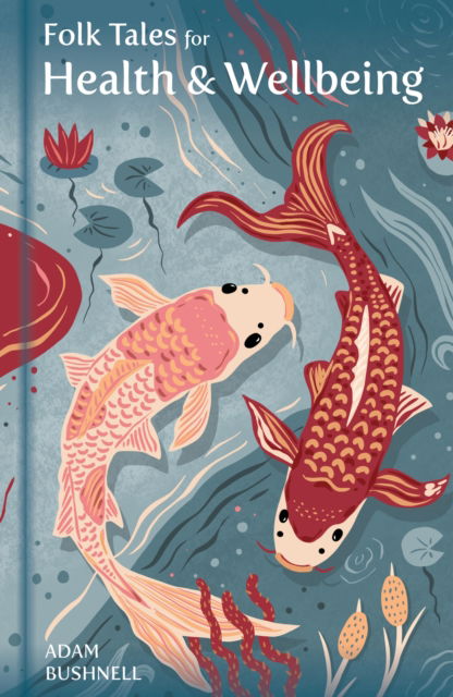 Cover for Adam Bushnell · Folk Tales for Health and Wellbeing (Hardcover bog) (2025)