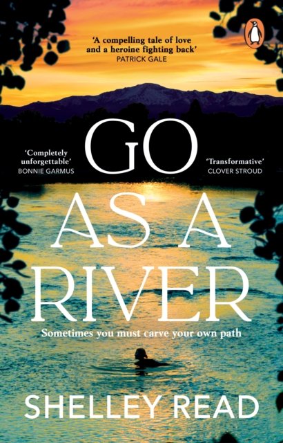 Cover for Shelley Read · Go as a River (Paperback Bog) (2024)