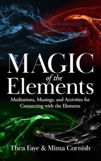 Cover for Mima Cornish · The Magic of the Elements (Paperback Book) (2020)