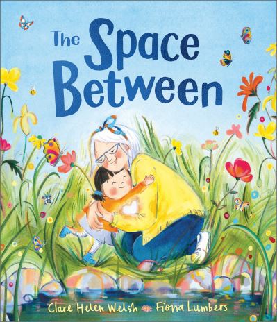 The Space Between - Clare Helen Welsh - Books - Andersen Press Ltd - 9781839133800 - February 6, 2025