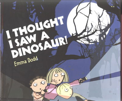 Cover for Emma Dodd · I Thought I Saw a Dinosaur! (Hardcover Book) (2007)