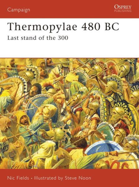 Cover for Nic Fields · Thermopylae 480 BC: Last stand of the 300 - Campaign (Paperback Book) (2007)