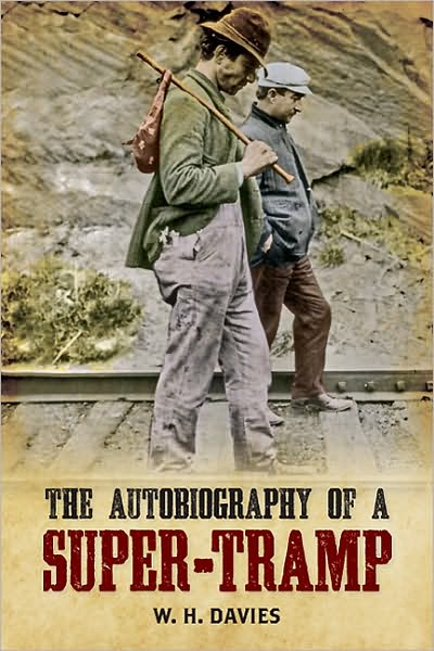 Cover for W. H. Davies · The Autobiography of a Super-Tramp (Paperback Book) (2010)