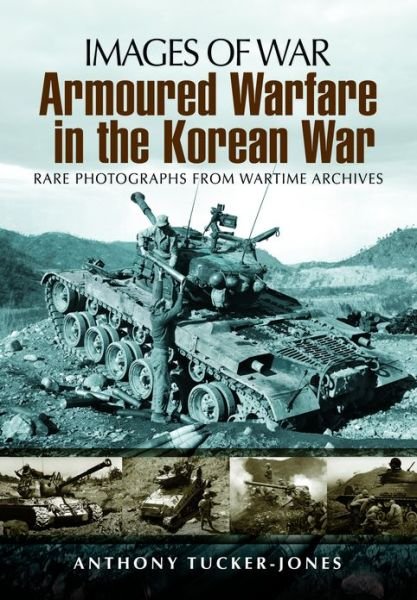 Cover for Anthony Tucker-Jones · Armoured Warfare in the Korean War (Paperback Book) (2013)