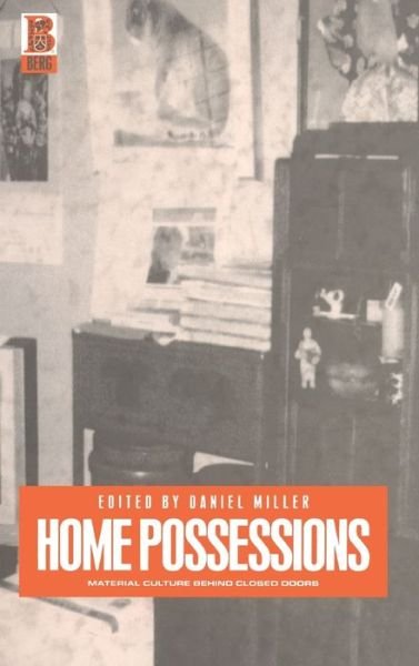 Cover for Daniel Miller · Home Possessions: Material Culture Behind Closed Doors (Hardcover bog) (2001)