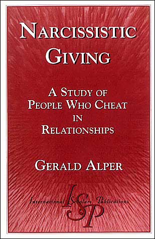 Cover for Gerald Alper · Narcissistic Giving: A Study of People Who Cheat in Relationships (Paperback Book) (1996)