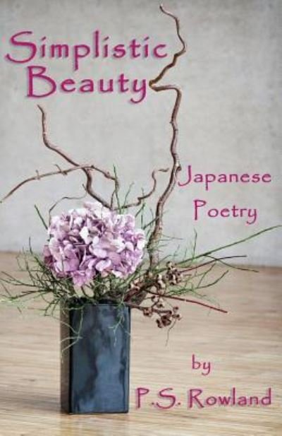 Cover for P S Rowland · Simplistic Beauty (Paperback Book) (2017)
