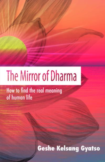 Cover for Geshe Kelsang Gyatso · The Mirror of Dharma (Paperback Book) (2018)