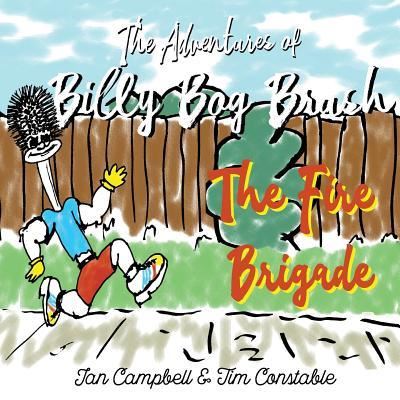 The Adventures of Billy Bog Brush - Ian Campbell - Books - Clink Street Publishing - 9781912562800 - December 4, 2018