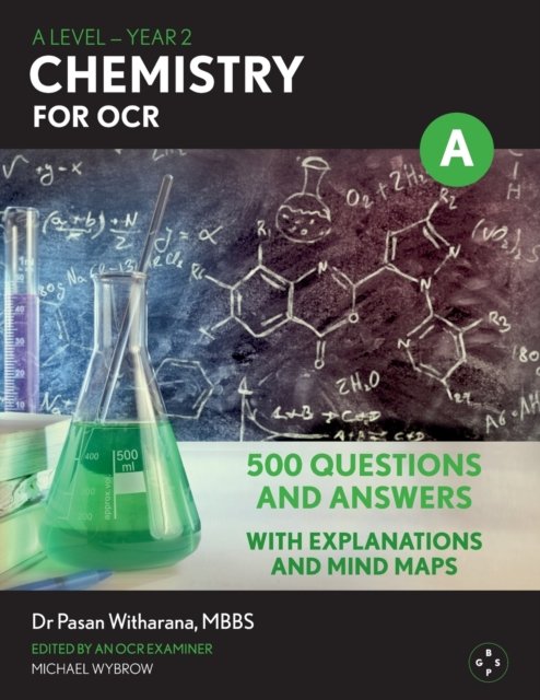 A Level Chemistry For OCR: Year 2: 500 Questions and Answers - Dr. Pasan Witharana - Bøker - Eyewear Publishing - 9781913606800 - 25. oktober 2022