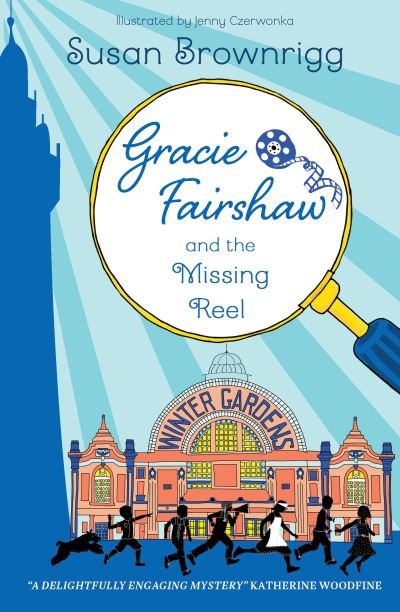 Cover for Susan Brownrigg · Gracie Fairshaw and The Missing Reel - Gracie Fairshaw (Paperback Book) (2024)
