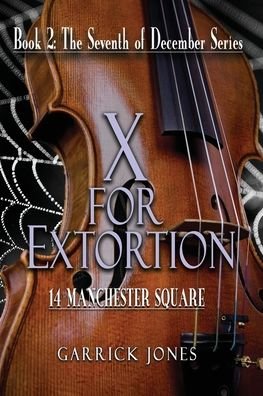 Cover for Garrick Jones · X for Extortion (Paperback Book) (2021)