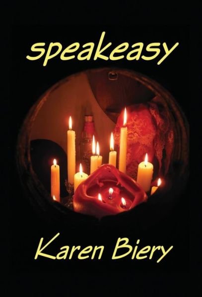 Cover for Karen Biery · Speakeasy (Hardcover Book) (2014)