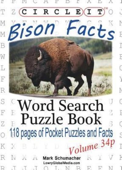 Cover for Lowry Global Media LLC · Circle It, Bison Facts, Pocket Size, Word Search, Puzzle Book (Taschenbuch) (2016)