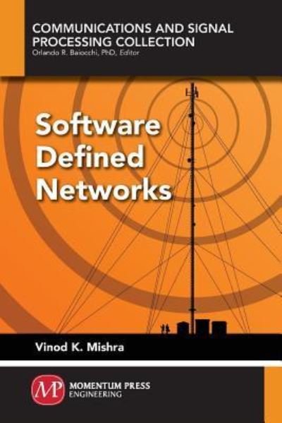 Cover for Vinod K. Mishra · Software Defined Networks - Communications and Signal Processing Collection (Paperback Book) (2019)