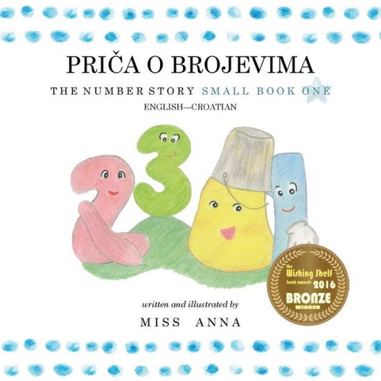 The Number Story 1PRI?A O BROJEVIMA - Jovan Komlenac - Książki - Lumpy Publishing - 9781945977800 - 1 czerwca 2018