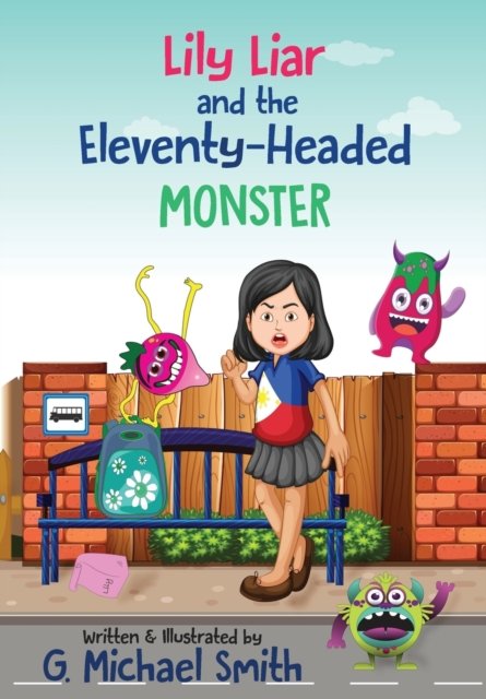 Cover for G Michael Smith · Lily Liar and the Eleventy-Headed MONSTER (Paperback Book) (2018)