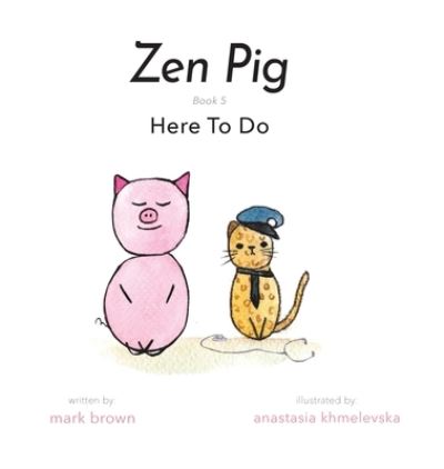 Cover for Mark Brown · Zen Pig (Hardcover Book) (2020)