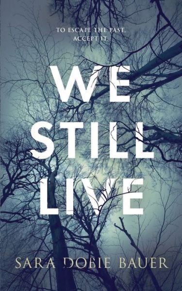Cover for Sara Dobie Bauer · We Still Live (Taschenbuch) (2019)