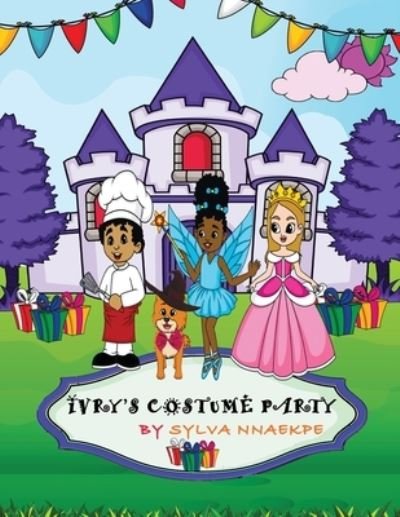Cover for Sylva Nnaekpe · Ivry's Costume Party (Paperback Book) (2020)