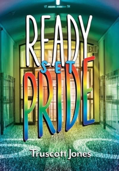 Cover for Jones Truscott Jones · Ready...Set...Pride! (Hardcover Book) (2023)