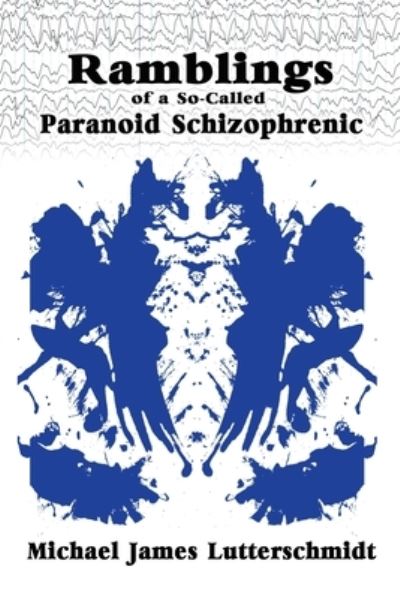 Cover for Michael Lutterschmidt · Ramblings of A So-Called Paranoid Schizophrenic (Paperback Book) (2022)