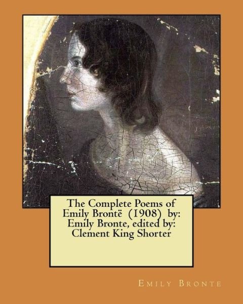 Cover for Emily Bronte · The Complete Poems of Emily Bronte (1908) by (Pocketbok) (2017)