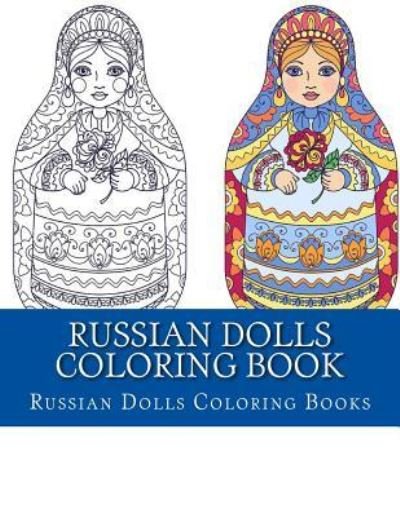 Cover for Adult Coloring Books · Russian Dolls Coloring Book (Pocketbok) (2017)