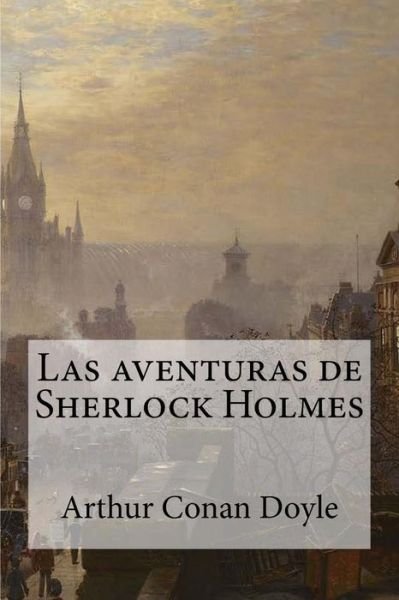 Cover for Arthur Conan Doyle · Las aventuras de Sherlock Holmes (Paperback Bog) (2017)