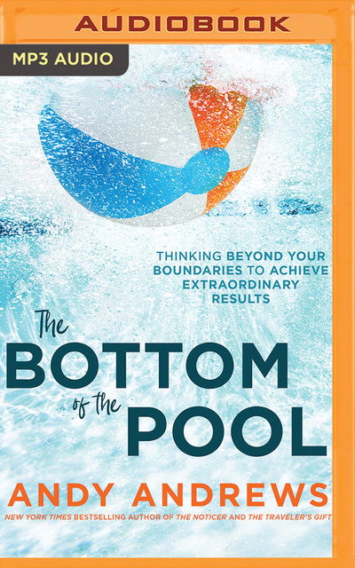 Bottom of the Pool the - Andy Andrews - Audio Book - BRILLIANCE AUDIO - 9781978676800 - June 18, 2019