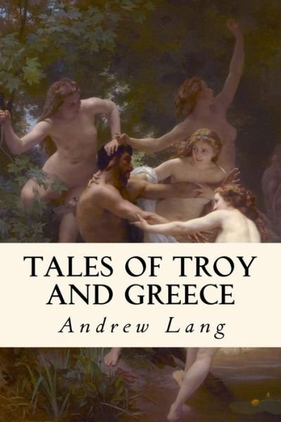 Cover for Andrew Lang · Tales of Troy and Greece (Paperback Book) (2017)