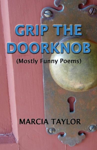 Cover for Marcia Taylor · Grip the Doorknob (Paperback Book) (2019)