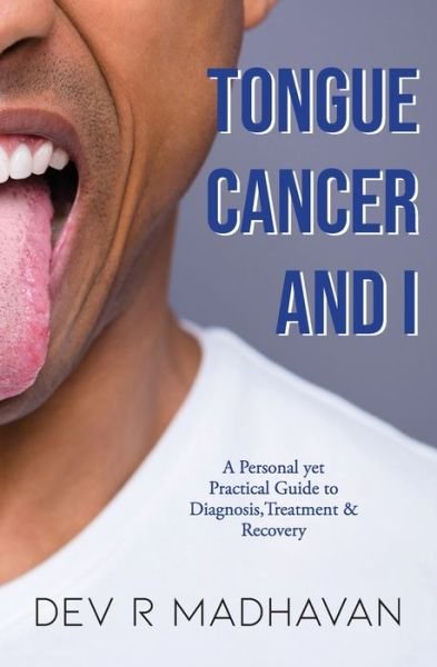 Cover for Dev R Madhavan · Tongue Cancer and I (Paperback Bog) (2021)