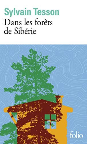 Cover for Sylvain Tesson · Dans les forets de Siberie. Fevrier-Juillet 2010 (Paperback Book) (2019)
