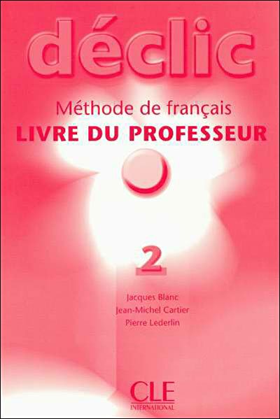 Cover for Blanc · Declic Level 2 Teacher's Guide (Pocketbok) [French edition] (2002)