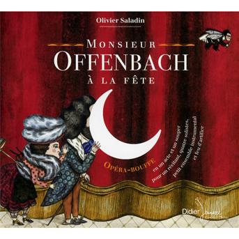 Mr.offenbach a La Fete - J. Offenbach - Musiikki - DIDIER JEUNESSE - 9782278067800 - perjantai 18. toukokuuta 2012