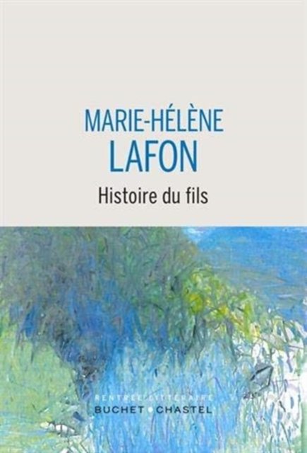 Cover for Marie-h L Ne Lafon · Histoire Du Fils Prix Renaudot 2020 (Paperback Book)