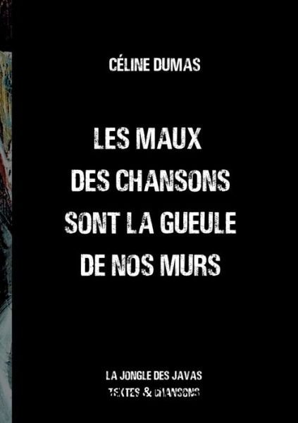 Cover for Dumas · Les maux des chansons sont la gue (Buch) (2020)