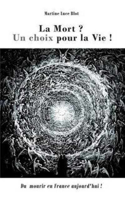 Cover for Blot · La Mort. Un choix pour la Vie (Book) (2016)