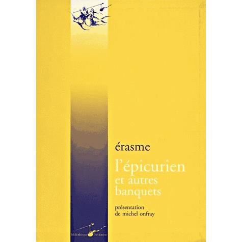 Cover for Érasme · Erasme, l'Epicurien Et Autres Banquets (Taschenbuch) (2004)