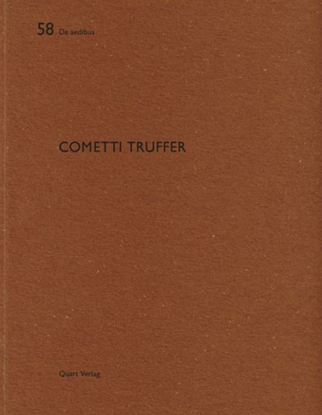 Cometti Truffer: De aedibus 55 - Heinz Wirz - Kirjat - Quart Publishers - 9783037610800 - tiistai 7. heinäkuuta 2015